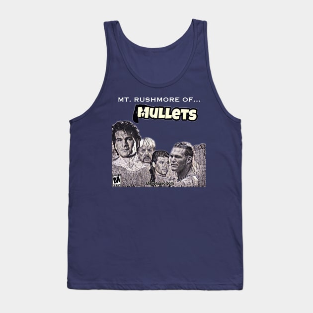 The Mt. Rushmore of Mullets Tank Top by The Arnie States Show